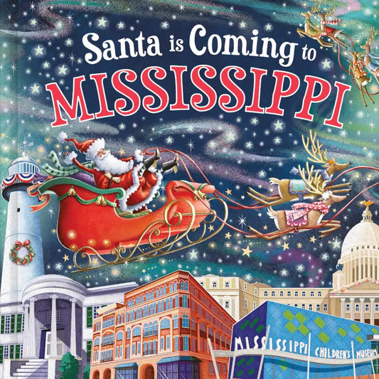 Sourcebooks Santa is Coming to Mississippi book cover with Santa flying over snowy landscape, Capitol building, and Mississippi landmarks