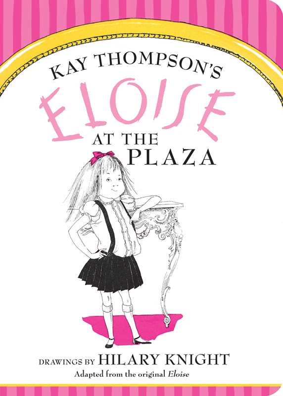 Simon & Schuster - Eloise at The Plaza by Kay   Thompson