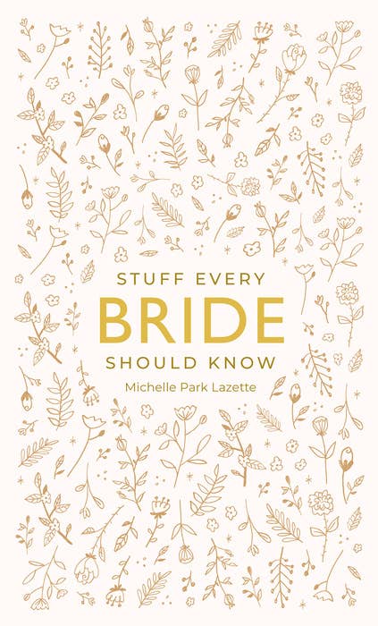 Stuff Every Bride Should Know book cover with cream background and gold botanical line drawings throughout